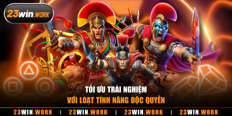 Tối ưu trải nghiệm với loạt tính năng độc quyền